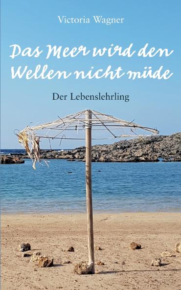 Das Meer wird den Wellen nicht müde