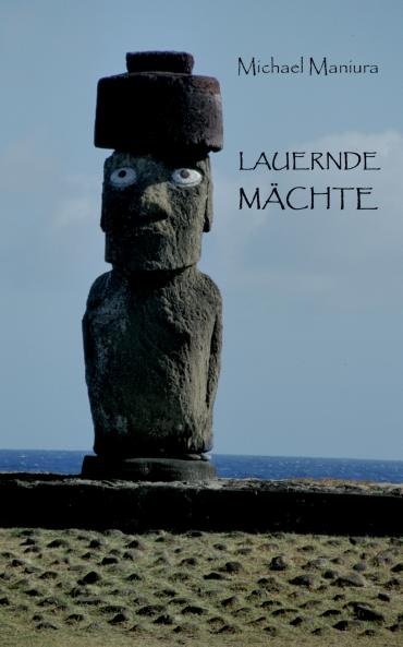 Lauernde Mächte