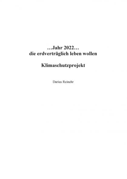 ...Jahr 2022...die erdverträglich leben wollen