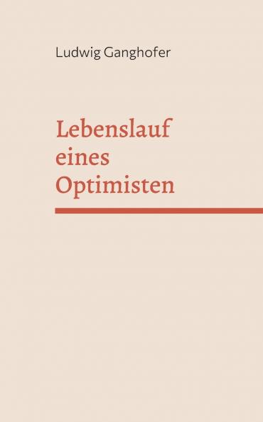 Lebenslauf eines Optimisten