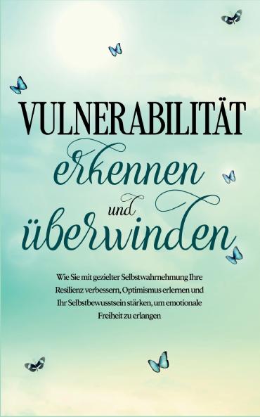 Vulnerabilität erkennen und überwinden