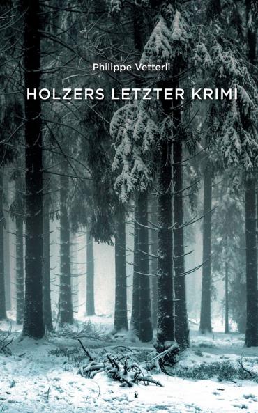 Holzers letzter Krimi