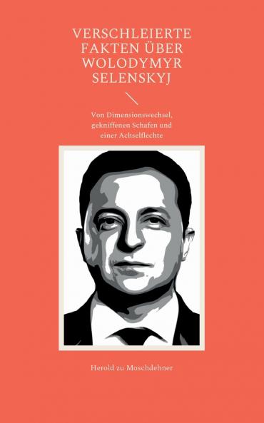 Verschleierte Fakten über Wolodymyr Selenskyj