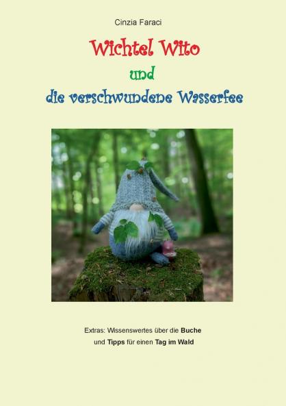 Wichtel Wito und die verschwundene Wasserfee