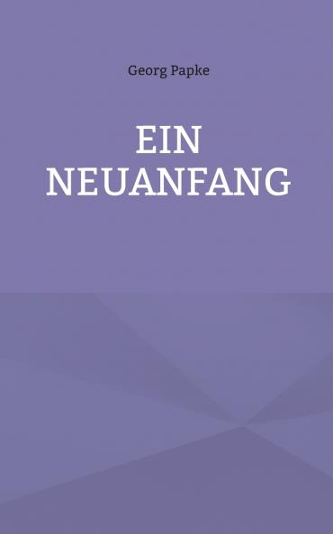 Ein Neuanfang