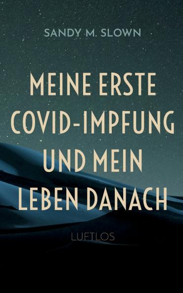 Meine erste COVID-Impfung und mein Leben danach