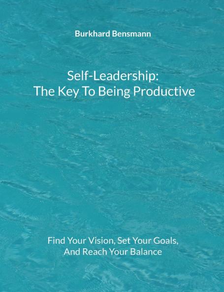 Self-Leadership - The Key To Being Productive