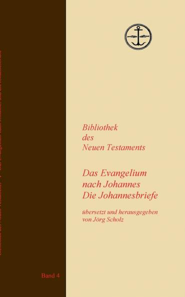 Das Evangelium nach Johannes Die Johannesbriefe