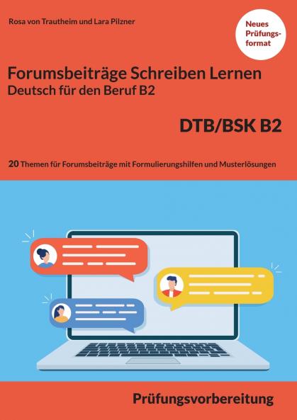 Schreiben von einem Forumsbeitrag Deutsch für den Beruf B2 DTB/BSK