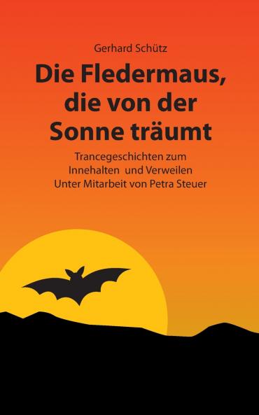 Die Fledermaus die von der Sonne träumt