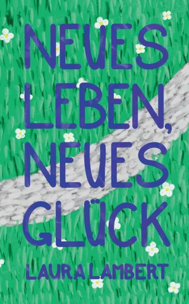 Neues Leben neues Glück