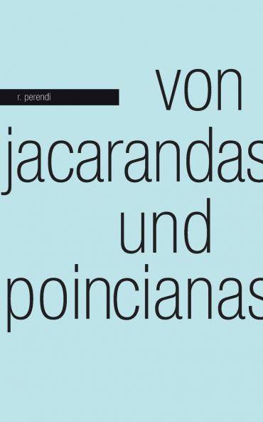 Von Jacarandas und Poincianas