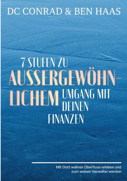 7 Stufen zu außergewöhnlichem Umgang mit Deinen Finanzen