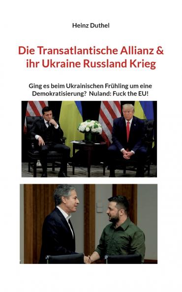 Die Transatlantische Allianz & ihr Ukraine Russland Krieg