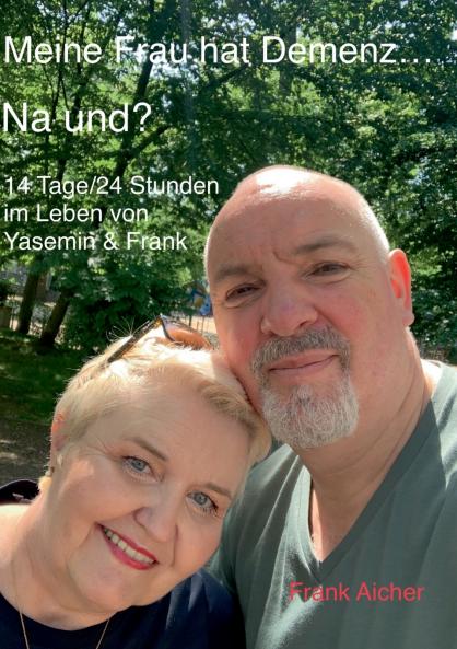 Meine Frau hat Demenz... Na und?