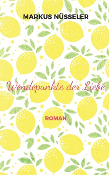 Wendepunkte der Liebe