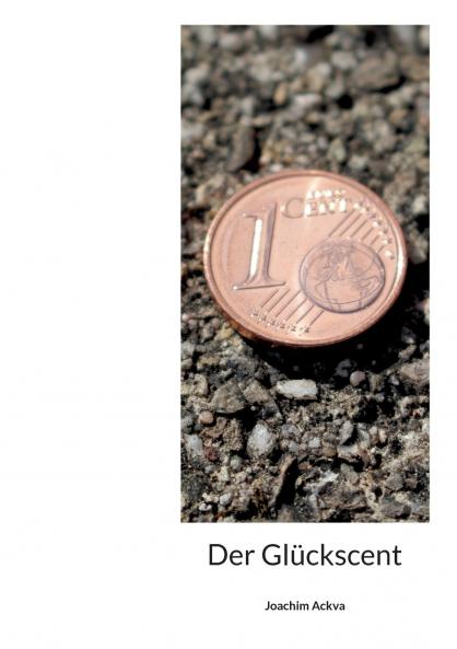 Der Glückscent