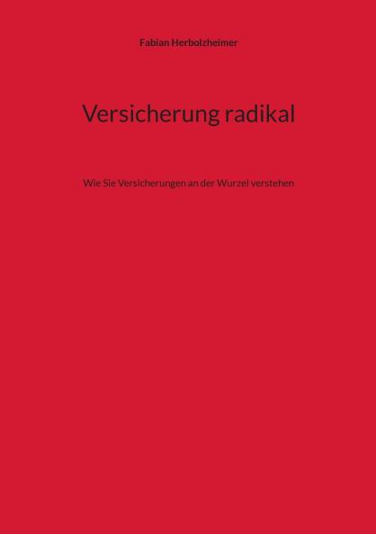 Versicherung radikal