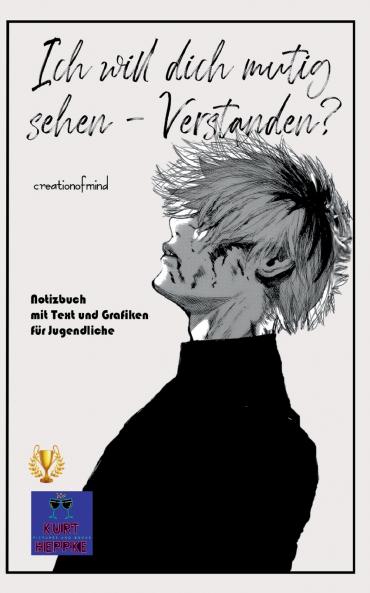 Ich will dich mutig sehen - Verstanden?