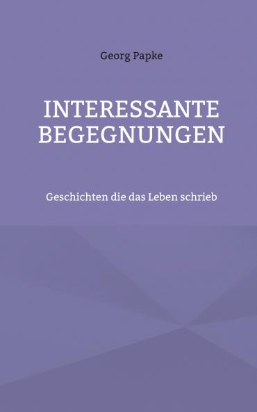 Interessante Begegnungen