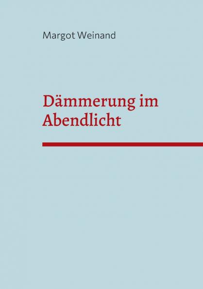 Dämmerung im Abendlicht