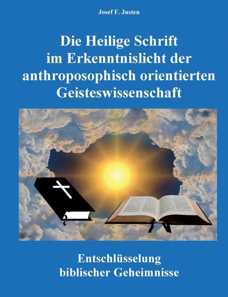 Die Heilige Schrift im Erkenntnislicht der anthroposophisch orientierten Geisteswissenschaft
