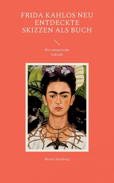 Frida Kahlos neu entdeckte Skizzen als Buch
