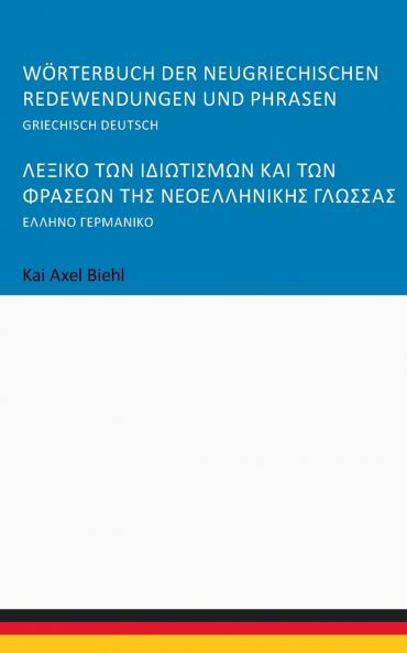 Wörterbuch der neugriechischen Redewendungen und Phrasen