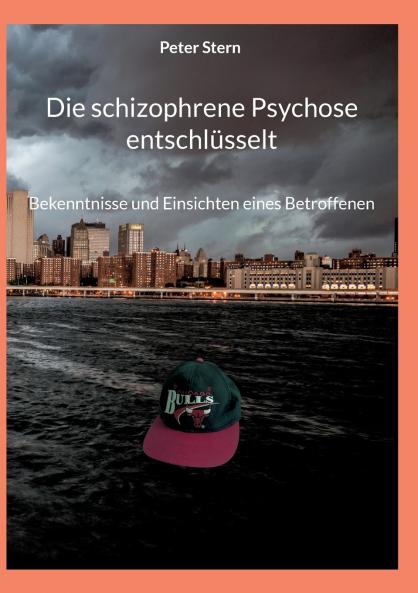 Die schizophrene Psychose entschlüsselt