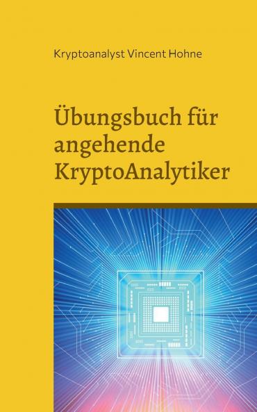 Übungsbuch für angehende KryptoAnalytiker