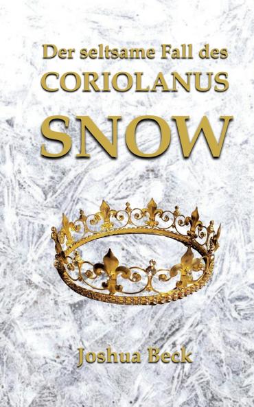 Der seltsame Fall des Coriolanus Snow