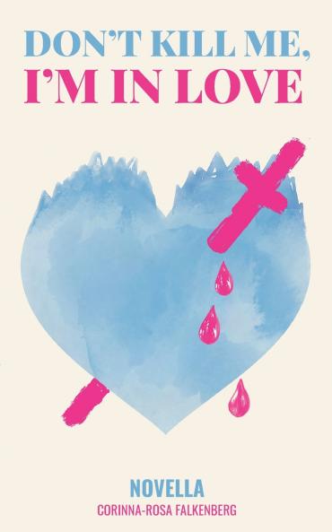 Don't kill me I'm in love