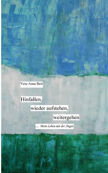 Hinfallen wieder aufstehen weitergehen.
