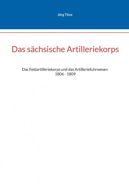 Das s��chsische Artilleriekorps