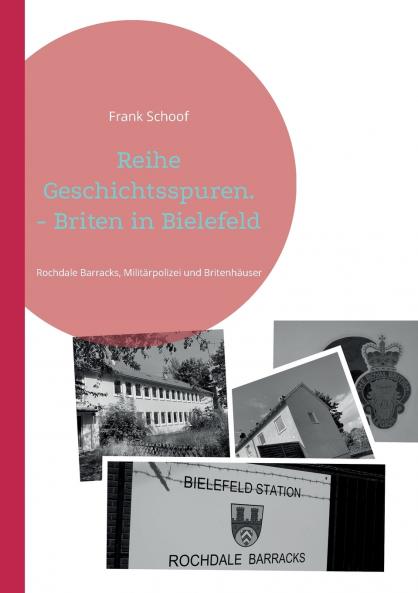 Reihe Geschichtsspuren. - Briten in Bielefeld