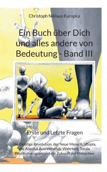 Ein Buch über Dich und alles andere von Bedeutung - Band III