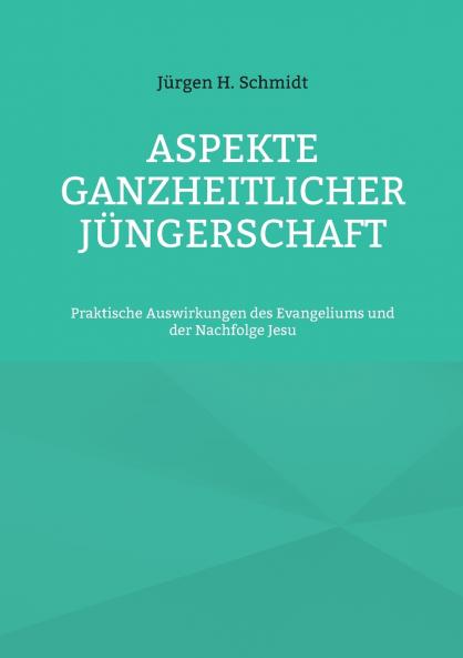 Aspekte ganzheitlicher Jüngerschaft