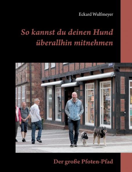 So kannst du deinen Hund überallhin mitnehmen
