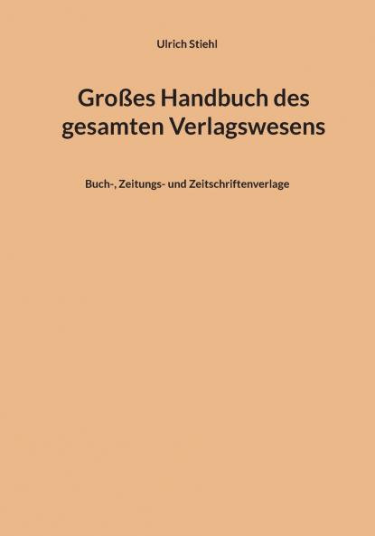 Großes Handbuch des gesamten Verlagswesens