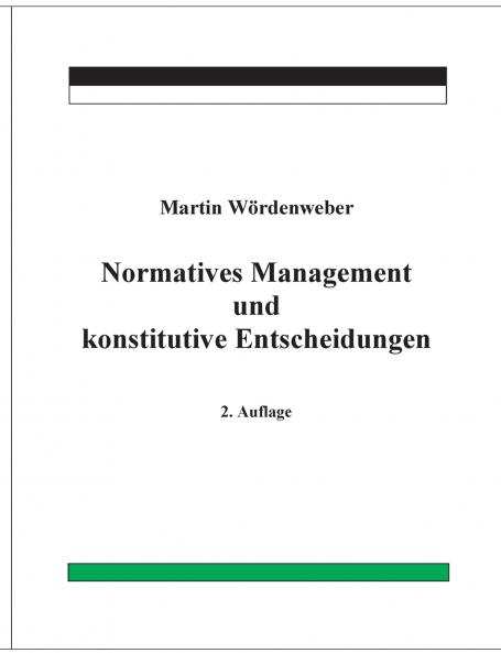 Normatives Management und konstitutive Entscheidungen