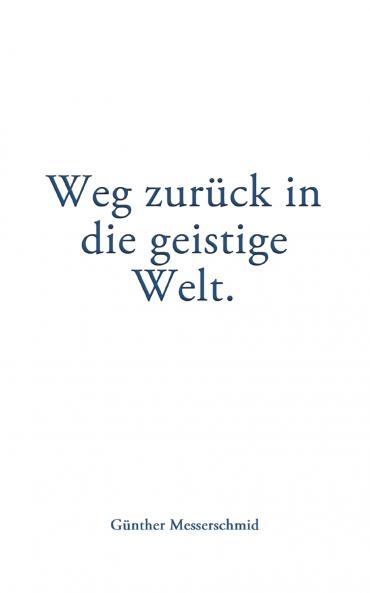 Weg zurück in die geistige Welt.