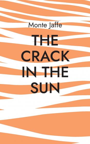 The Crack in the Sun