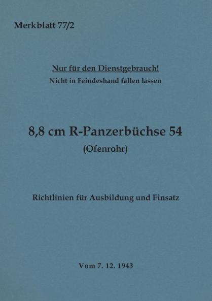 Merkblatt 77/2 88 cm R-Panzerbüchse 54 (Ofenrohr) Richtlinien für Ausbildung und Einsatz