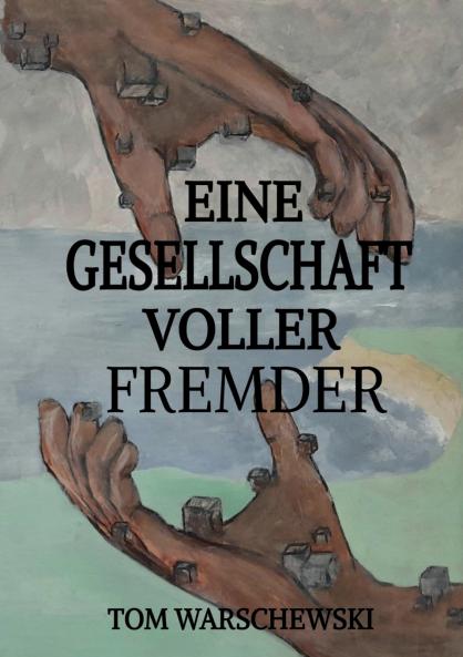 Eine Gesellschaft voller Fremder