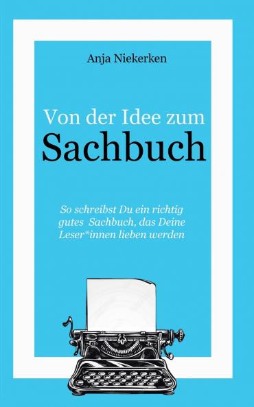 Von der Idee zum Sachbuch