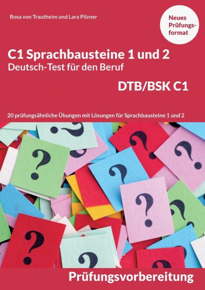 C1 Sprachbausteine Deutsch-Test für den Beruf BSK/DTB C1