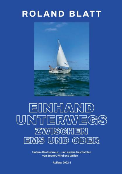 Einhand unterwegs zwischen Ems und Oder
