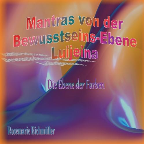 Mantras von der Bewusstseins-Ebene Luijeina