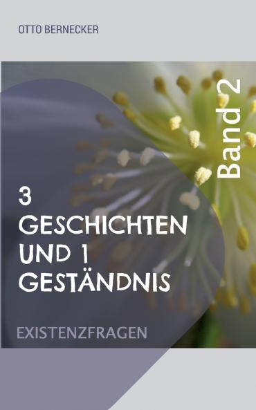 3 Geschichten und 1 Gest��ndnis