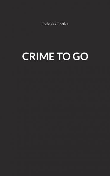 Crime to go